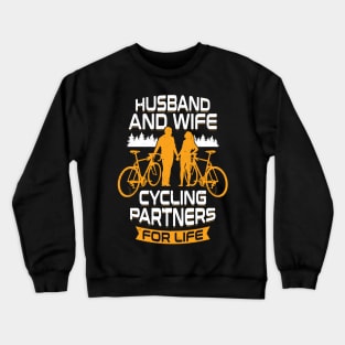 Husband And Wife Cycling Partners For Life Crewneck Sweatshirt